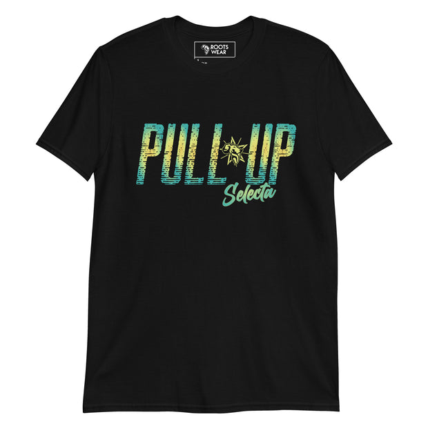 Pull Up Selecta T-Shirt